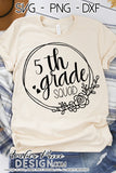 5th grade squad SVG, back to school shirt SVG, last day of school cut file for cricut, silhouette, fifth grade SVG, 5th grade teacher SVG. Custom school grade Vector for going into 5th grade. New 5th grader SVG DXF and PNG version also included. EPS by request. Cute and Unique sublimation file. From Amber Price Design