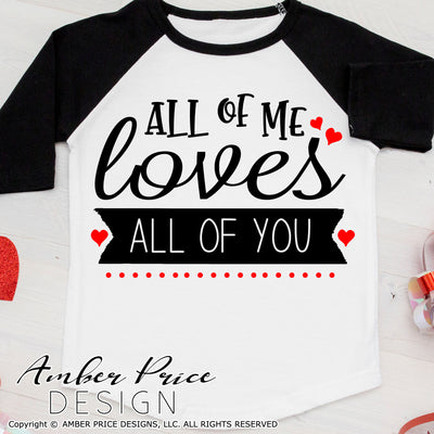 All of me loves all of you SVG, cute valentine's day SVG, Kid's Valentine's Day svg, heart svgs, free svg for school valentine's day shirt craft, DIY Cricut svg silhouette projects vector files for home decor. SVG Silhouette SVG Files for Cricut Project Ideas Simply Crafty SVG Bundles Vector | Amber Price Design