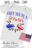 Baby you're a firework SVG, Kids 4th of July SVG, PNG, DXF, Shirt Design, Red White Blue SVG, Independence Day SVG, Amber Price Design