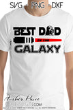 Best Dad in the galaxy SVG, light saber svg, Make your own Star wars dad shirt for your father's day gift with my unique Star Wars SVG cut file vector for cricut and silhouette cameo files. DXF and PNG sublimation file included. Cricut SVG Files for Cricut Project Ideas SVG Bundles Design Bundles | Amber Price Design