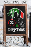 Days until Christmas SVG, Grinch SVG cut file for cricut, Christmas countdown svg, Winter SVG, winter Home Decor SVG. DXF and PNG version also included. Cute and Unique sublimation file. Silhouette DXF downloadable Files for Cricut Project Ideas Simply Crafty SVG Bundles Design Bundles, Vector | Amber Price Design