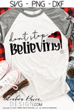 Don't Stop believing SVG, Christmas SVG, Santa SVG, Santa Hat SVG, Christmas SVG cut files for cricut, Winter shirt designs, Home Decor SVG. DXF & PNG included. Cute & Unique sublimation file. Silhouette downloadable File for Cricut Project Ideas Simply Crafty SVG Bundles Design Bundles, Vector | Amber Price Design