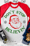 Don't stop believin' SVG, Santa SVG, Holiday Home decor Funny Christmas SVG, Cute Christmas shirt svg file, Christmas ornament SVG for DIY winter shirt craft, DIY silhouette projects vector files for home decor. SVG Silhouette SVG SVG Files for Cricut Project Ideas Simply Crafty SVG Bundles Vector | Amber Price Design