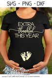 Extra thankful this year Pregnancy / Maternity SVG! 👀 👀 Cute DIY Pregnancy reveal SVG files for all your Maternity shirt projects! Announcing your pregnancy has never been easier or FUNNER with our creative designs! Our Pregnancy Announcement SVGs are PERFECT for your pregnancy crafts! PNG DXF from Amber Price Deign