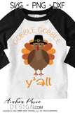 Gobble Gobble y'all SVG Turkey SVG, kid's boy's Thanksgiving SVG. DIY Turkey day shirt svg design cut file for cricut, silhouette. Cute fall themed DXF included. Unique sublimation PNG file. Cricut SVG Silhouette SVG Files for Cricut Project Ideas Simply Crafty SVG Bundles Design Bundles, Vectors | amberpricedesign.com