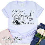 Hallelujah even here SVG PNG DXF Christian SVG, cricut crafts, cut file, vector, silhouette, hallelujah svg, wildflower svg, flower svg