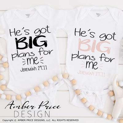 He's got big plans for me SVG Jeremiah 29:11 svg Christian baby svg, baby shower svg, christian onesie design, cut file, vector, bible verse scripture, kids clothes DIY gifts, for cricut, silhouette
