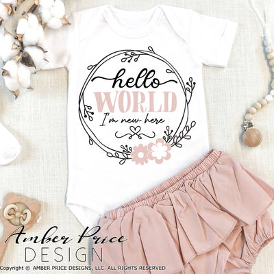 Hello world I'm new here svg png dxf new baby girl design