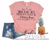 Yes I will sing for joy when my heart is heavy SVG, PNG, DXF, christian svg, christian shirt design, vector cut file, Cricut, silhouette, hand letter scripture svg, social distancing svg, bible verse svg, grief svg, grieving svg, bereavement svg