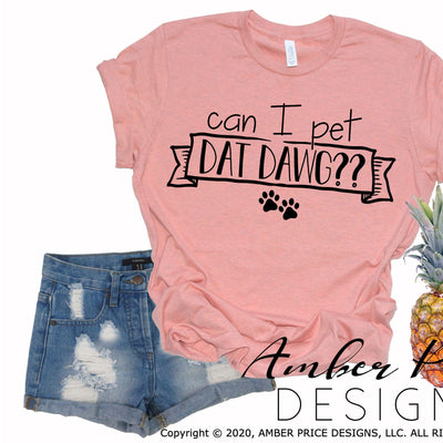 Can I pet dat dog SVG PNG DXF