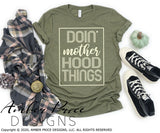 doin mother hood things svg png dxf