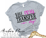 Transfer Day SVG wake pray transfer day IVF SVGs infertility pregnancy maternity design cut files cricut silhouette DIY transfer day shirts