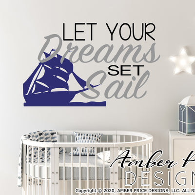 Let your dreams set sail svg png dxf