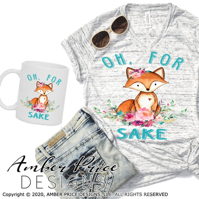Oh for fox sake PNG Sublimation Screen Print File