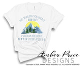 No shadow you won't light up mountain you won't climb up coming after me sublimation print file, watercolor mountains clipart, PNG christian shirt design, sublimation, screen print file, waterslide file, print then cut