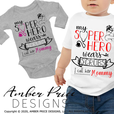 My superhero wears scrubs and I call her mommy SVG PNG DXF