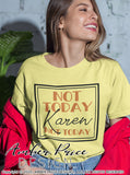 Not today Karen SVG PNG DXF