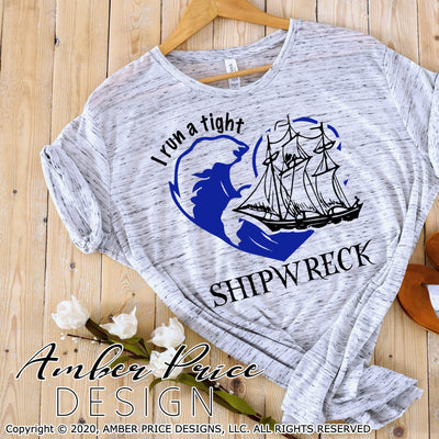 I run a tight shipwreck SVG PNG DXF
