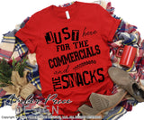 Just here for the commercials and the snacks SVG PNG DXF Super bowl shirt design