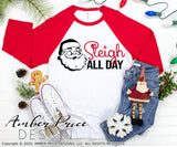 Sleigh all day SVG, Christmas SVG, cute Christmas SVG, santa claus svg for kid's Christmas shirt SVG, winter cut file, DIY festive Holiday home decor Christmas ornament SVGs, silhouette projects vector files SVG Silhouette SVG SVG Files for Cricut Project Ideas Simply Crafty SVG Bundles Vector | Amber Price Design