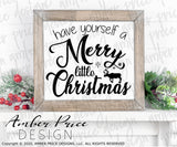 Have yourself a merry little Christmas SVG, Cute Christmas svg, Cricut Sign Stencil SVG, Christmas home decor SVG designs DIY winter shirt craft, DIY silhouette projects vector files for home decor. SVG Silhouette SVG SVG Files for Cricut Project Ideas Simply Crafty SVG Bundles Vector | Amber Price Design