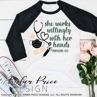 She works willingly with her hands nurse svg png dxf proverbs 31:13 svg covid nurse design