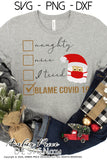 Naughty Nice I tried SVG, Blame Covid 19 SVG, Covid Christmas SVGs, Funny Pandemic cut file for cricut, Winter shirt SVG, Home Decor SVG. DXF & PNG included. Cute and Unique sublimation file. Silhouette downloadable File for Cricut Project Ideas Simply Crafty SVG Bundles Design Bundles, Vector | Amber Price Design