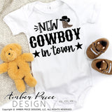 New Cowboy in town SVG, Baby shower svg, Rodeo SVG, Country baby boy svg, cowboy svg, country and western svg, png, dxf, cricut, silhouette, vector, cut file, clipart