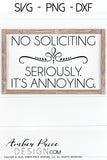 No Soliciting SVG | No Soliciting Seriously It's Annoying SVG PNG DXF, go away svg, please don't knock svg, baby sleeping svg, cut file, cricut, silhouette, vector, diy door sign svg, craft, home decor svg, don't ring the doorbell svg,