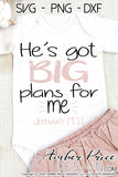 He's got big plans for me SVG Jeremiah 29:11 svg Christian baby svg, baby shower svg, christian onesie design, cut file, vector, bible verse scripture, kids clothes DIY gifts, for cricut, silhouette, baby girl svg