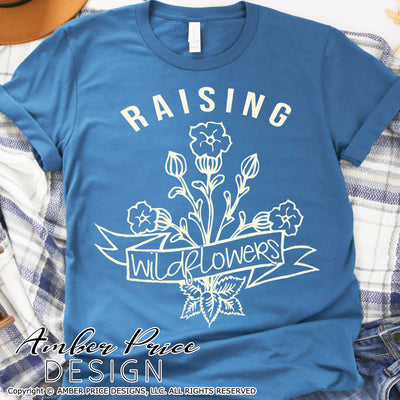 Raising Wildflowers SVG, Mom SVG, Mother's Day svg, nature svgs, floral svgs, free svgs for cricut, wild flower shirt craft, floral svg, hippie svg, raising kids svg, silhouette projects vector files for home decor. SVG Silhouette SVG Files for Cricut Project Ideas Simply Crafty SVG Bundles Vector | Amber Price Design