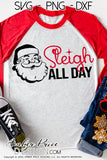 Sleigh all day SVG, Christmas SVG, cute Christmas SVG, santa claus svg for kid's Christmas shirt SVG, winter cut file, DIY festive Holiday home decor Christmas ornament SVGs, silhouette projects vector files SVG Silhouette SVG SVG Files for Cricut Project Ideas Simply Crafty SVG Bundles Vector | Amber Price Design