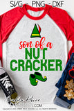 Son of a nutcracker SVG, Christmas SVG, cute ELF SVGs, Funny Christmas SVG for kid's Christmas shirt SVG, winter cut file, DIY festive Holiday home decor Christmas ornament SVGs, silhouette projects vector files SVG Silhouette SVG SVG Files for Cricut Project Ideas Simply Crafty SVG Bundles Vector | Amber Price Design