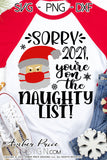 Christmas 2021 SVG, Funny Christmas svg 2021 on the naughty list SVG, Cute Christmas ornament SVG, Funny santa corona virus SVGs covid 19 winter shirt craft, DIY silhouette projects vector files for home decor. SVG Silhouette SVG SVG Files for Cricut Project Ideas Simply Crafty SVG Bundles Vector | Amber Price Design