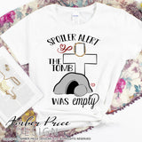 Spoiler Alert, the tomb was empty SVG, PNG, DXF, Christian Easter SVG, Resurrection SVG for cricut silhouette design cut file Christian Easter SVG Jesus cross calvary clipart vector files home decor. Free SVGs for Silhouette SVG Files for Cricut Project Ideas Design Bundles | Amber Price Design | amberpricedesign.com