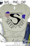 super mom svg png dxf