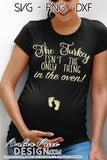 The turkey isn't the only thing in the oven SVG Fall Maternity SVG! Cute DIY Thanksgiving Pregnancy reveal SVG files for all your Maternity shirt projects! Announce your pregnancy with our creative fall maternity designs! Our Pregnancy Announcement SVGs for your pregnancy crafts! PNG DXF | Amber Price Design bundle