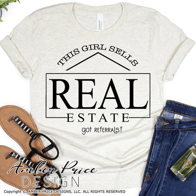 This girl sells real estate svg png dxf got referrals? realtor design realtor svg real estate agent svg
