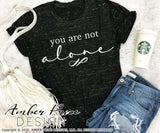 You are not alone SVG PNG DXF hand lettered design