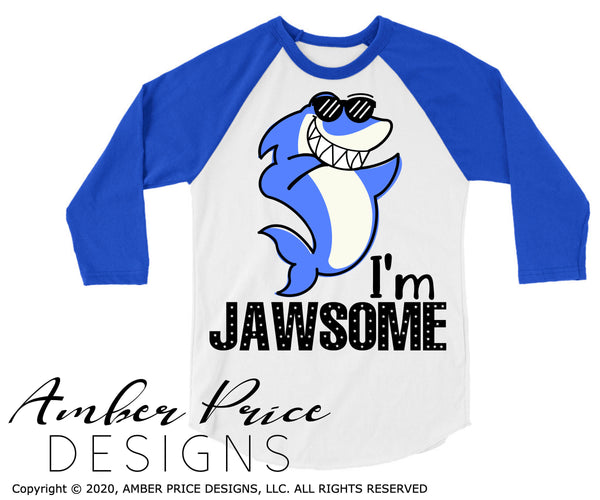 I'm Jawsome SVG Boy's shark svg clipart cute kid toddler girl's shark sunglasses svg png dxf kids shirt design cut file cricut silhouette