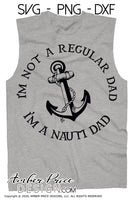 I'm not a regular dad I'm a nauti dad svg png dxf dad lake boating design