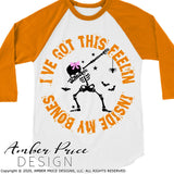 I've got this feeling inside my bones svg Dabbing skeleton svg Girl's Halloween SVGs, boy's Halloween shirt SVG cut file for cricut, silhouette, diy Halloween shirt SVG. Halloween Shirt Vector for Fall and Autumn. Fall shirt SVG DXF PNG versions included. EPS by request. Sublimation PNG file. From Amber Price Design