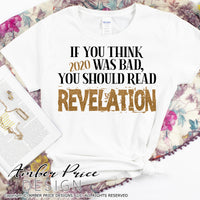 Funny Christian SVG 2020 Revelation SVG, PNG, DXF, prophecy png dxf conversation starter shirt design bible verse scripture design cut file cool vector