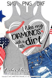 I like my diamonds with a little dirt SVG PNG DXF baseball shirt design cut file