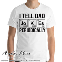 I tell dad jokes periodically SVG, PNG, DXF, Funny Dad Jokes SVG, Chemistry SVG, Chemistry teacher svg, cut file for cricut