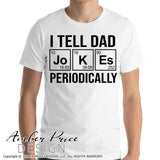 I tell dad jokes periodically SVG, PNG, DXF, Funny Dad Jokes SVG, Chemistry SVG, Chemistry teacher svg, cut file for cricut