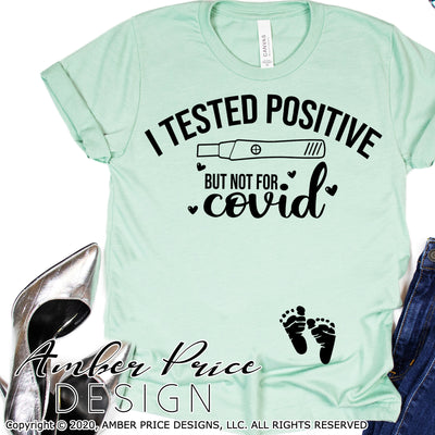 I tested positive but not for covid svg png dxf