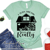 I turn dreams into realty svg Female Realtor Svg Floral Real Estate Agent cut file design for cricut