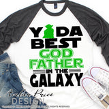 Yoda Best Godfather in the galaxy SVG, Make your own Star wars godfather shirt for father's day gift for him with my unique Star Wars SVG cut file vector for cricut and silhouette cameo files. DXF & PNG sublimation file included. Cricut SVG Files for Cricut Project Ideas SVG Bundles Design Bundles | Amber Price Design