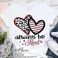 Always Be Kind SVG, cute leopard print svg, valentine's day SVG, striped heart svg, heart svgs, free shirt svg for school valentine's day shirt craft, DIY Cricut svg silhouette projects vector files for home decor. SVG Silhouette SVG Files for Cricut Project Ideas Simply Crafty SVG Bundles Vector | Amber Price Design 